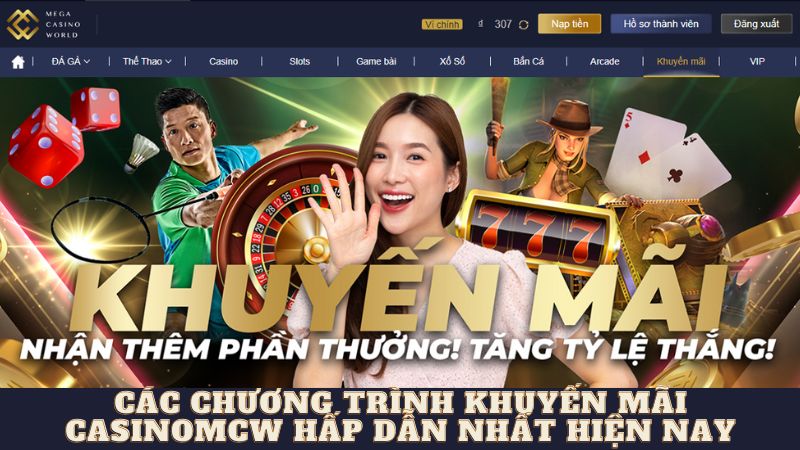 Các chương trình khuyến mãi casinomcw hấp dẫn nhất hiện nay